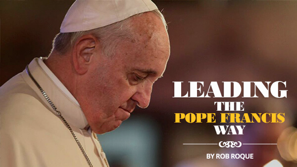 Leading—The Pope <b>Francis Way</b> - Phot-in-Pope-Francis-article