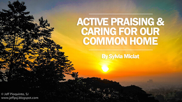 Calling for an active caring and praising for our common home