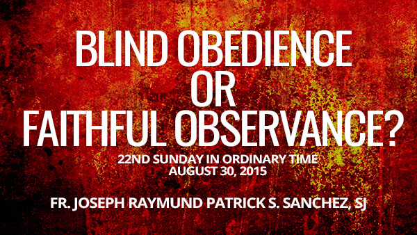 Blind Obedience or Faithful Observance?