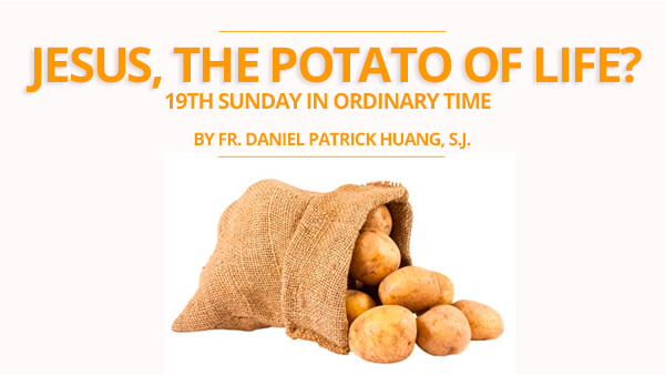 Jesus, the Potato of Life?