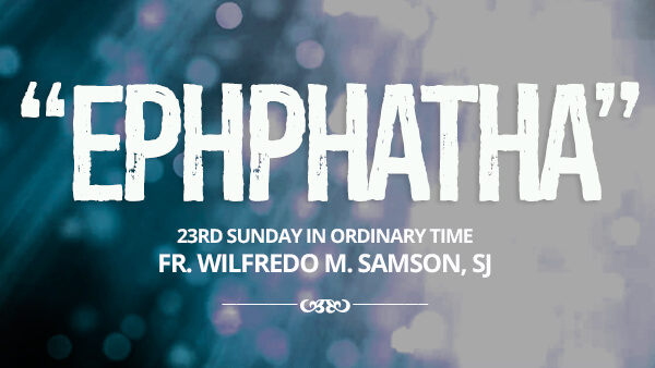 Ephphata!