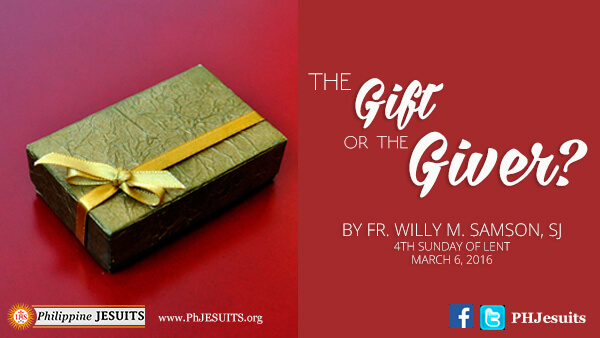 The Gift or the Giver? (4th Sunday of Lent)