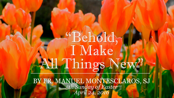 “Behold, I Make All Things New”