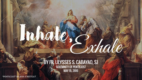 Inhale, Exhale (Pentecost Sunday)