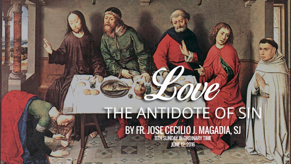 Love: The Antidote of Sin (11th Sunday in Ordinary Time)