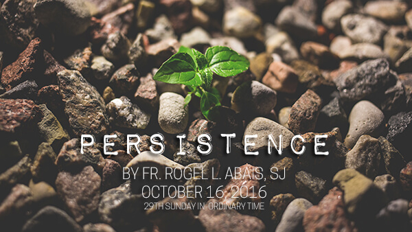 Persistence (29th Sunday in Ordinary Time)