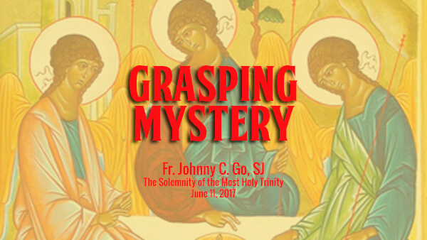 Grasping Mystery (Trinity Sunday)
