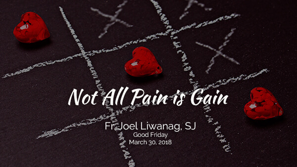 Not All Pain is Gain (Good Friday)