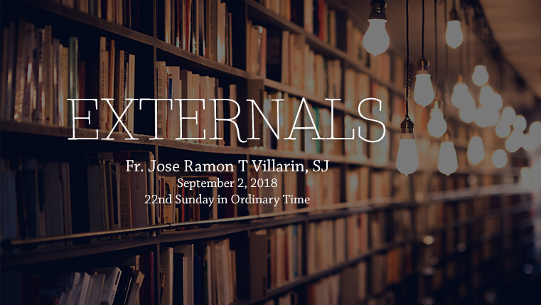 Externals (22nd Sunday in Ordinary Time)