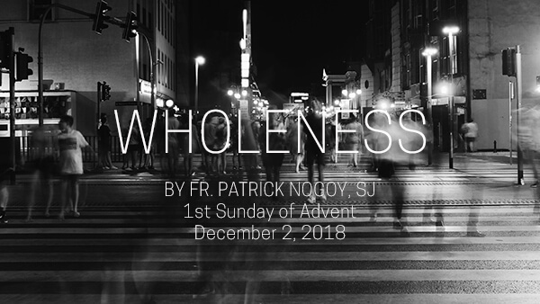 Wholeness (1st Sunday of Advent)
