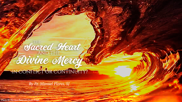 The Sacred Heart and the Divine Mercy: In Conflict or Continuity?