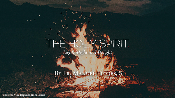 The Holy Spirit: Light, Might, and Delight!