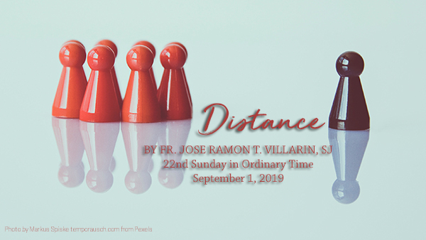 Distance (22nd Sunday in Ordinary Time)